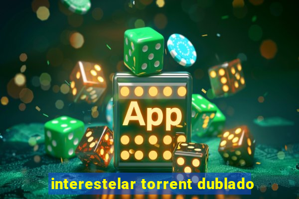 interestelar torrent dublado